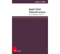 Egypt’s Quiet Sixteenth Century: A Historiography of Transition (Transottomanica)