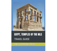 EGYPT, TEMPLES OF THE NILE: TRAVEL GUIDE