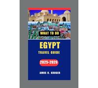 EGYPT TRAVEL GUIDE 2025-2026