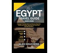 Egypt Travel Guide 2025-2026: A Budget-Friendly Advice to Discover Most See Places and Insider Tips/Picks for First-Time and Old Travelers (Travel Guides)