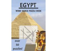 Egypt Word Search Puzzle Book: Word Searches with Easy to Read Print about Egypt, Ancient History, Egyptian Treasure and More | 6x9 inches, 110 pages ... for Vacations, Holidays and Leisure Times
