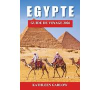 ÉGYPTE GUIDE DE VOYAGE 2026