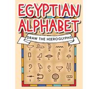 Egyptian Alphabet - Draw the Hieroglyphs!
