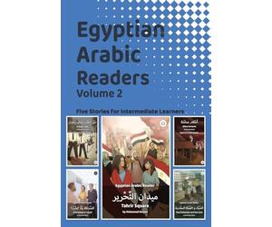 Egyptian Arabic Readers, Volume 2: Five Stories for Intermediate Learners