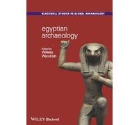 Egyptian Archaeology: 12 (Wiley Blackwell Studies in Global Archaeology)