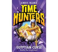 Egyptian Curse: An Action-Packed Ancient Egypt Adventure of Time Travel and Warriors: Book 6 (Time Hunters)