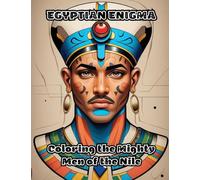 Egyptian Enigma: Coloring the Mighty Men of the Nile