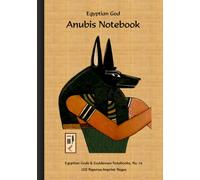 Egyptian God Anubis Notebook: 120 Papyrus-Imprint Pages