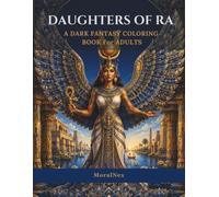 Egyptian Goddesses: Daughters of Ra: 40 Boho Illustrations of Isis, Hathor, Sekhmet, Bastet, Nephthys, Nut, Ma'at, Neith, Serket, Taweret, Wadjet & Seshat