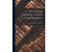 Egyptian Hieratic Texts, Transcribed