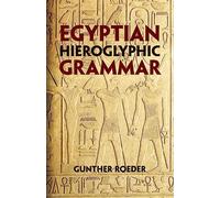 Egyptian Hieroglyphic Grammar: A Handbook for Beginners (Egypt)