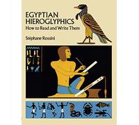 Egyptian Hieroglyphics: How to Read and Write Them (Egypt)