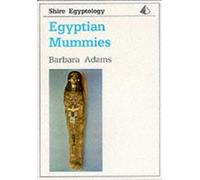 Egyptian Mummies: 1 (Shire Egyptology)