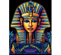 Egyptian Pharaohs: Ancient Pharaohs Coloring Book Vol 1