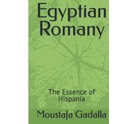 Egyptian Romany: The Essence of Hispania
