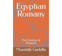 Egyptian Romany: The Essence of Hispania