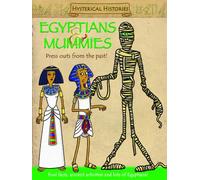 Egyptians & Mummies: Press Outs From the Past! (Hysterical Histories)