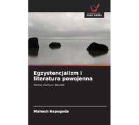 Egzystencjalizm i literatura powojenna: Sartre, Camus i Beckett