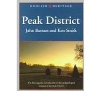 EH BOOK OF THE PEAK DISTRICT: Landscapes Through Time (English Heritage (Paper))