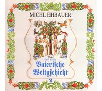 Ehbauer,Michl - Baierische Weltgschicht 2,Kap.10 Ff.