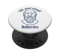 Ehh Good Enough Mediocrates Funny Greek Philosopher Teen PopSockets Adhesive PopGrip