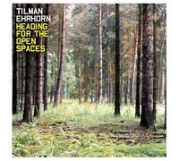 Ehrhorn Tilman - Heading For The Open Spaces