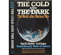 Ehrlich ∗cold And The Dark∗ - The World After Nucl Ear War