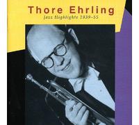 Ehrlings, Thore - Jazz highlights 1939-1955