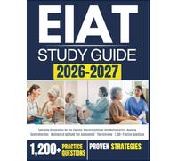 EIAT STUDY GUIDE 2026 - 2027: Complete Preparation for the Elevator Industry Aptitude Test