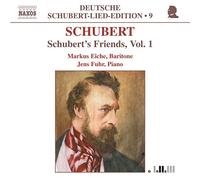 Eiche, Markus - Schubert: Lied Edition 9 - Friends, Vol. 1