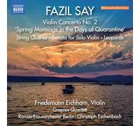 EICHHORN/GROPIUS QUA - FAZIL SAY - VLN CONCERTO NO 2 - cd - G4z