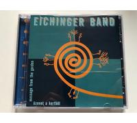 Eichinger Band - Message from the Garden, Uzenet a Kertbol