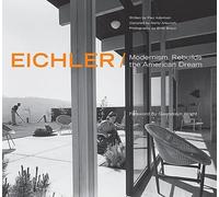 Eichler: Modernism Rebuilds the American Dream