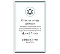 Eichmann and the Holocaust: (Penguin Great Ideas)