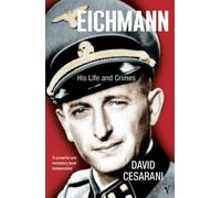 Eichmann: His Life and Crimes by Dr David Cesarani (2005-10-06)
