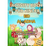 Eid Activity Buch für Kinder: Malen & Rätseln zu Eid al-Adha. Ohne Augen (halal) | Einseitiger Druck. Band 3 (Eid Malbuch für Kinder)