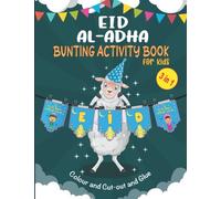 Eid Al Adha Bunting Activity Book: Eid ul Adha Colouring and Cutting and Gluing Activity book For Muslim Kids Boys And Girls , Awesome Islamic Eid ... ,Cut-out , Glue ) Best Eid Gift For Muslim