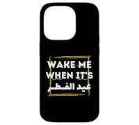 Eid Al-Fitr 2026 Shirt - Wake Me When It's Eid Al Fitr Case for iPhone 14 Pro