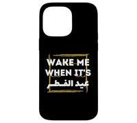 Eid Al-Fitr 2026 Shirt - Wake Me When It's Eid Al Fitr Case for iPhone 14 Pro Max