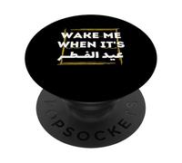 Eid Al-Fitr 2026 Shirt - Wake Me When It's Eid Al Fitr PopSockets Adhesive PopGrip