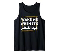 Eid Al-Fitr 2026 Shirt - Wake Me When It's Eid Al Fitr Tank Top