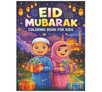 Eid Mubarak Coloring Book for Kids. Ramadan & Eid Activity Book for Muslim Boys & Girls | Fun Islamic Coloring Pages with Mosques, Lanterns & Crescent Moons | Perfect Eid Gift for Ages 4-8