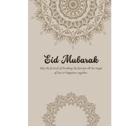 Eid Mubarak: Happy Eid To You: Eid Notebook Gift For Muslim Women - Perfect & Stylish Blank Lined Journal To Write Down What's o