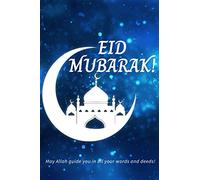 Eid Mubarak: journal for muslim, EID MUBARAK JOURNAL, HAPPY EID NOTEBOOK, eid mubarak FOR YOU FOR ALL , gift to Muslim men boys adults , EID ACTIVITY ... TEENAGERS, LINED JOURNAL ( 6*9, 120 PAGE )