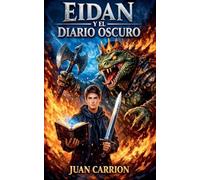 Eidan Y El Diario Oscuro: 14 (El Legado de Nadie y Eidan)