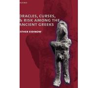 Eidinow - Oracles Curses and Risk Among the Ancient Greeks - New har - J555z