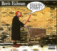 Eidman, Brett - What's So Fucking Funny