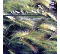 Eidner,Amadeus - Spürst du Noch Den Wind