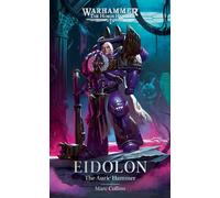 Eidolon: The Auric Hammer: (The Horus Heresy)