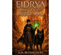 Eidrya: Rise of the Irregulars